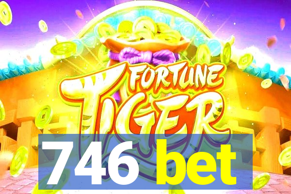 746 bet